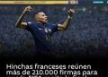 Hinchas franceses reúnen más de 210.000 firmas para que la FIFA repita la final de Catar 2022