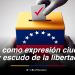 El voto como expresión ciudadana y escudo de la libertad