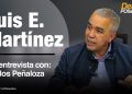 Luis Eduardo Martínez: Aspiro llevar el salario a $300 dólares en una primera etapa de mi gobierno